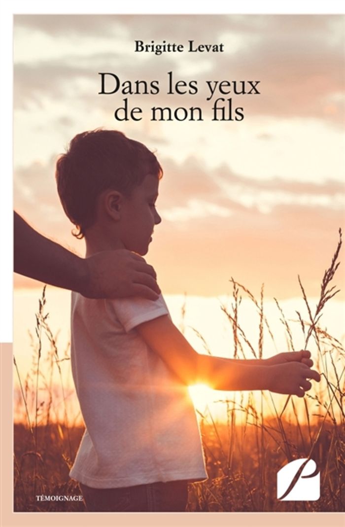 Couverture du livre « DANS LES YEUX DE MON FILS » de Brigitte Levat, librairie Les Contes Infusés à Corte