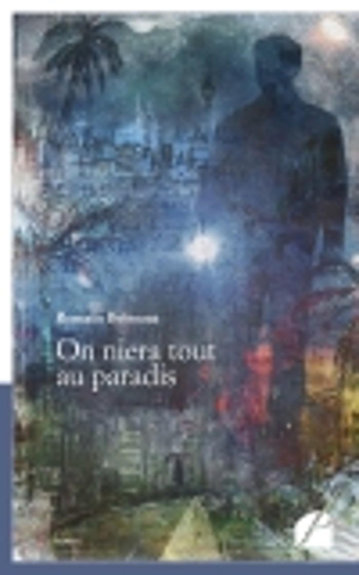 Couverture du livre « ON NIERA TOUT AU PARADIS » de Romain Belmont, librairie Les Contes Infusés à Corte
