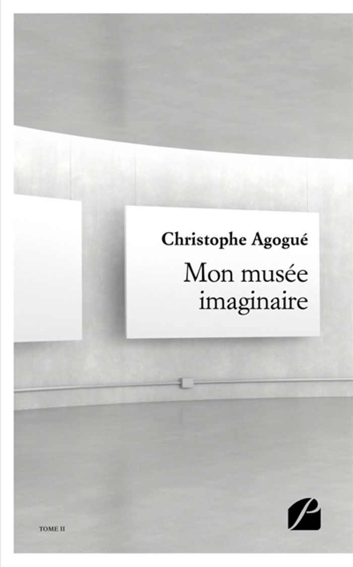 Couverture du livre « MON MUSEE IMAGINAIRE - II » de Christophe Agogue, librairie Les Contes Infusés à Corte