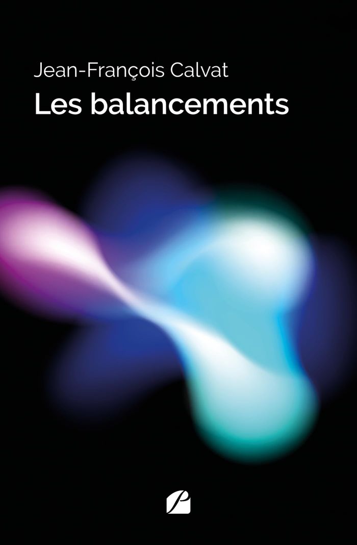 Couverture du livre « Les balancements » de Jean-François Calvat, librairie Les Contes Infusés à Corte