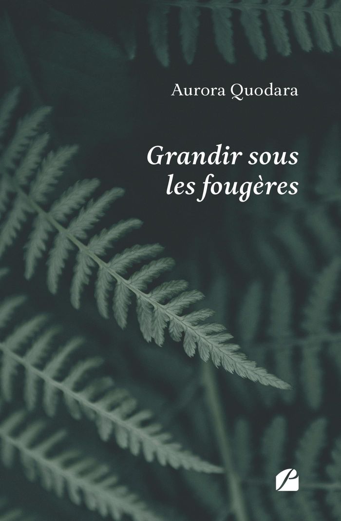 Couverture du livre « Grandir sous les fougères » de Aurora Quodara, librairie Les Contes Infusés à Corte
