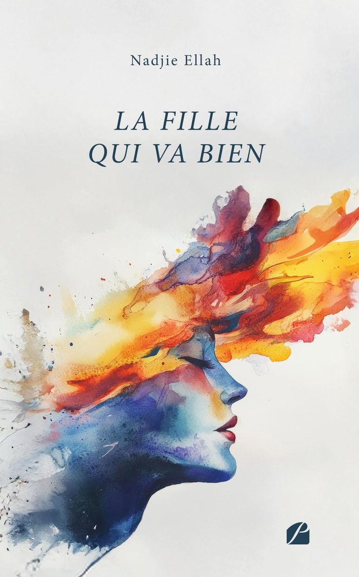 Couverture du livre « La fille qui va bien » de Nadjie Ellah, librairie Les Contes Infusés à Corte
