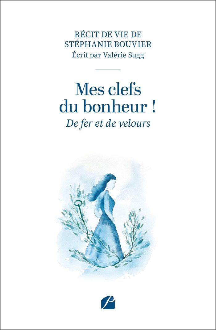 Couverture du livre « Mes clefs du bonheur ! : de fer et de velours » de Valérie Sugg, librairie Les Contes Infusés à Corte