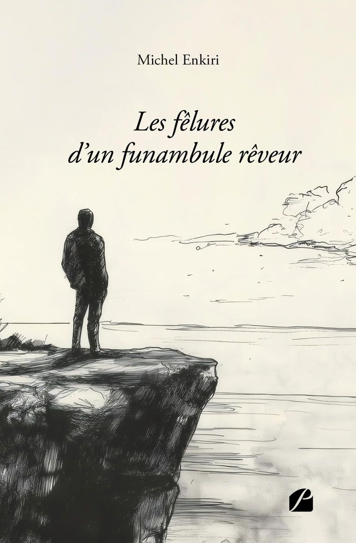 Couverture du livre « Les fêlures d'un funambule rêveur » de Michel Enkiri, librairie Les Contes Infusés à Corte