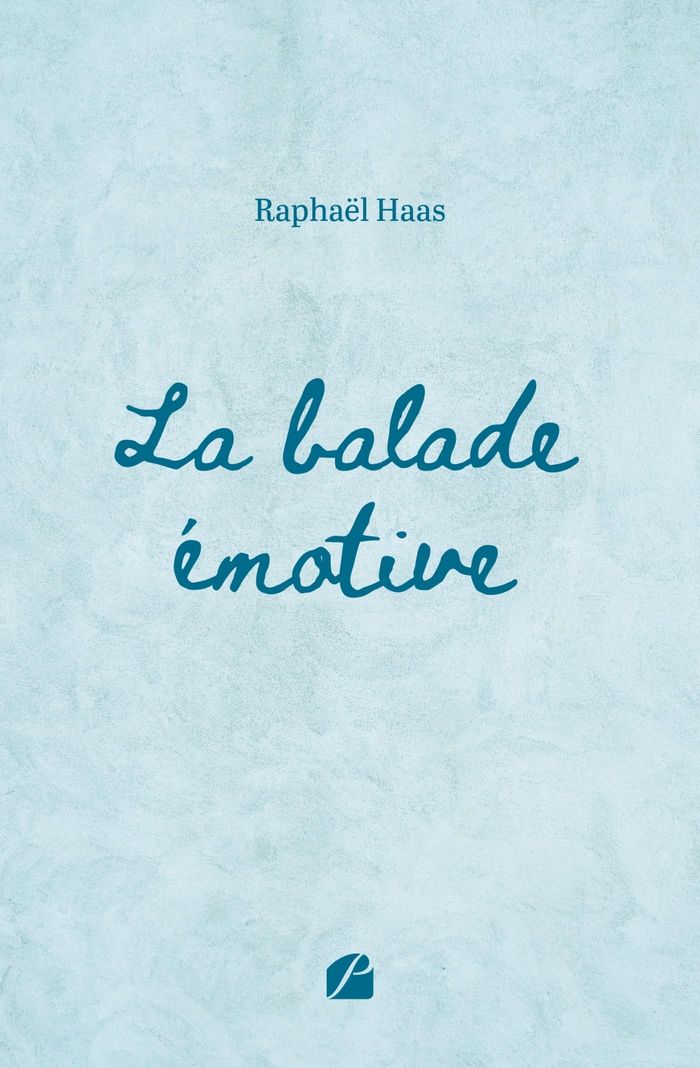 Couverture du livre « La balade émotive » de Raphaël Haas, librairie Les Contes Infusés à Corte