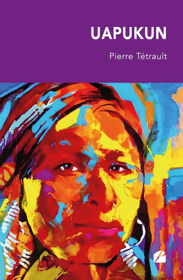 Couverture du livre « Uapukun » de Pierre Tétrault, librairie Les Contes Infusés à Corte