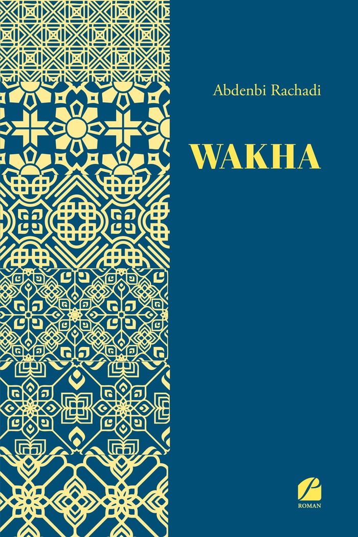 Couverture du livre « Wakha » de Abdenbi Rachadi, librairie Les Contes Infusés à Corte