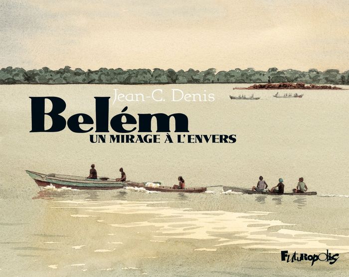 Couverture du livre « BELEM - UN MIRAGE A L'ENVERS » de Jean-C. Denis, librairie Les Contes Infusés à Corte