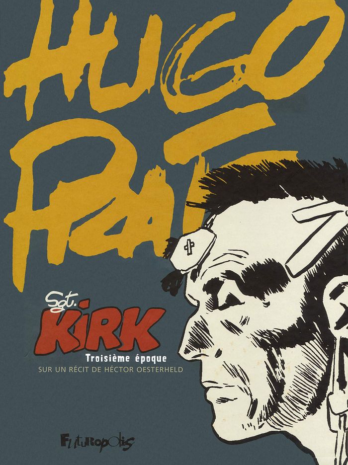 Couverture du livre « SERGENT KIRK - VOL03 - TROISIEME EPOQUE » de Pratt/fahrer, librairie Les Contes Infusés à Corte