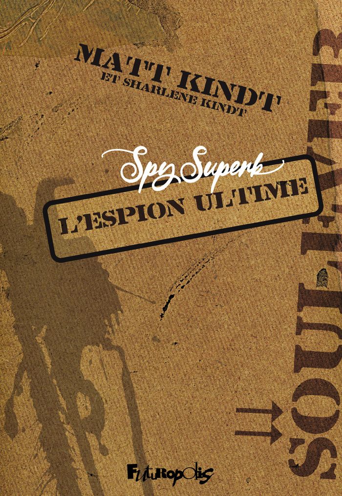 Couverture du livre « Spy superb : l'espion ultime » de Matt Kindt, librairie Les Contes Infusés à Corte