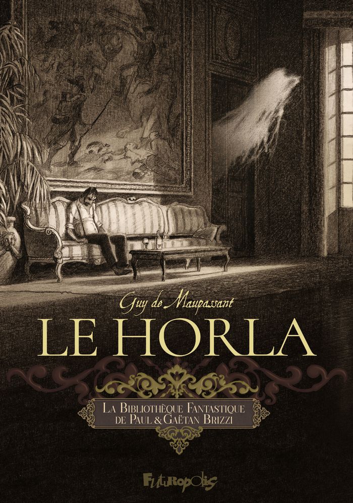 Couverture du livre « LA BIBLIOTHEQUE FANTASTIQUE DE PAUL ET GAETAN BRIZZI - LE HORLA » de Brizzi/maupassant, librairie Les Contes Infusés à Corte