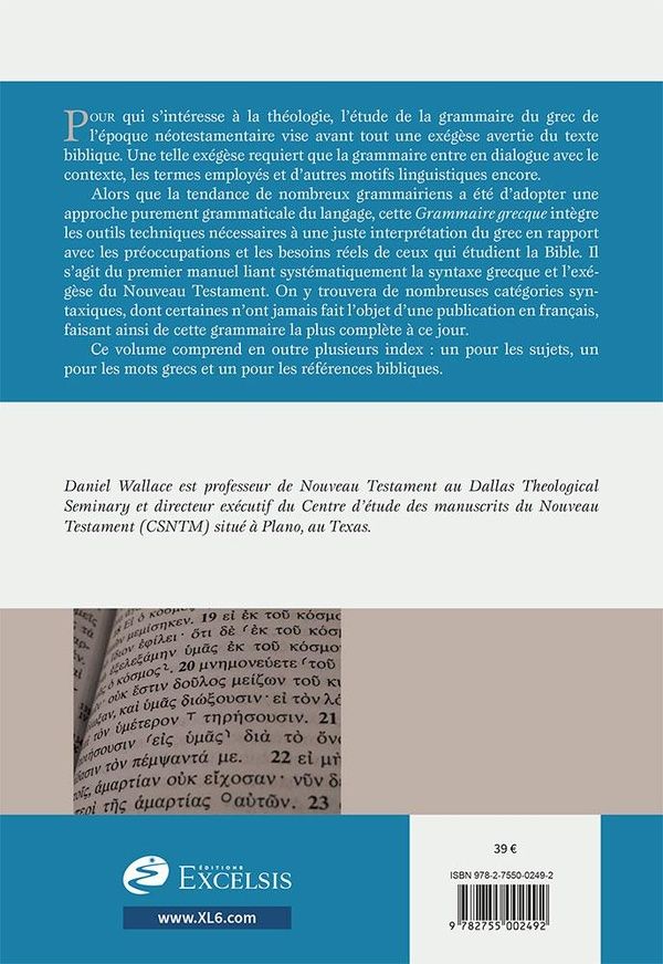 Quatrième de couverture de « GRAMMAIRE GRECQUE - MANUEL DE SYNTAXE POUR L'EXEGESE DU NOUVEAU TESTAMENT »