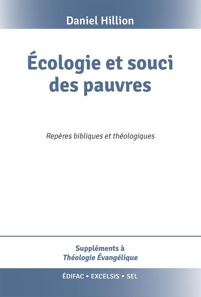 Couverture du livre « Écologie et souci des pauvres : repères bibliques et théologiques » de Daniel Hillion, librairie Les Contes Infusés à Corte
