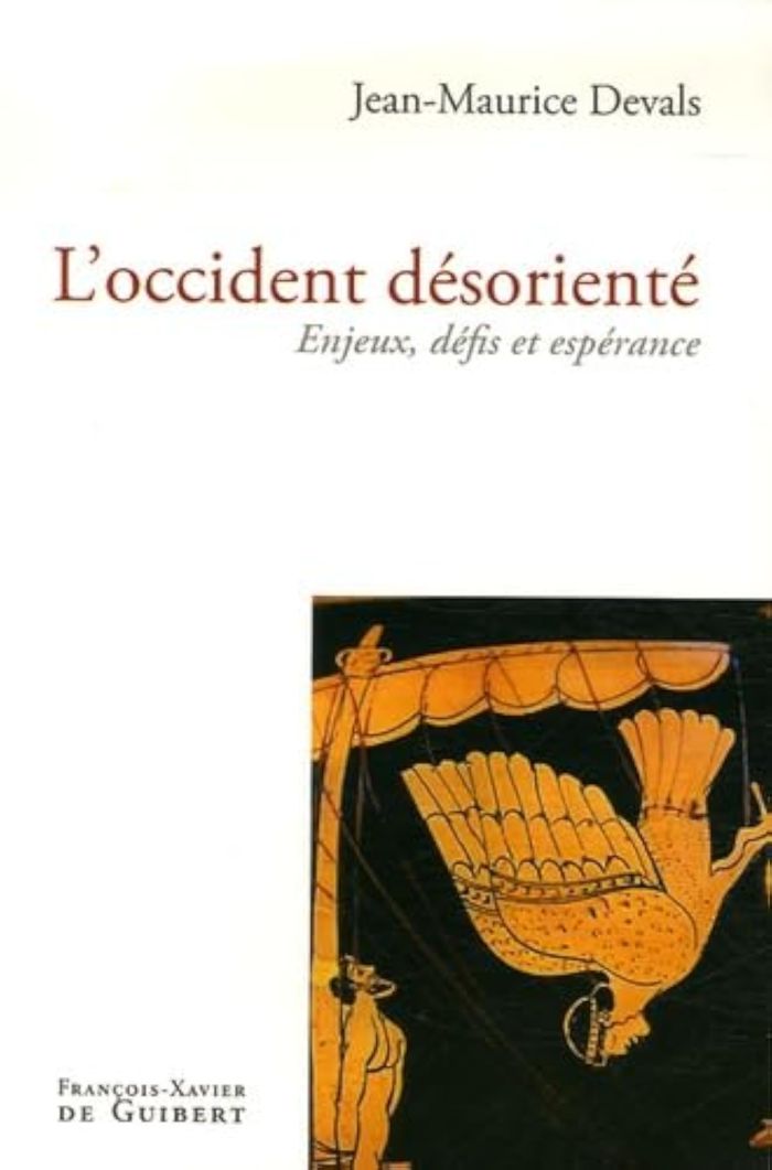 Couverture du livre « L'OCCIDENT DESORIENTE - ENJEUX, DEFIS ET ESPERANCE » de Jean-Maurice Devals, librairie Les Contes Infusés à Corte