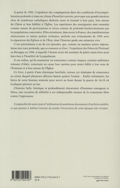 Quatrième de couverture de « L'EXPULSION DES CONGREGATIONS, UN CAS DE CONSCIENCE POUR L'ARMEE - LES EVENEMENTS DE PLOERMEL - 1904 »