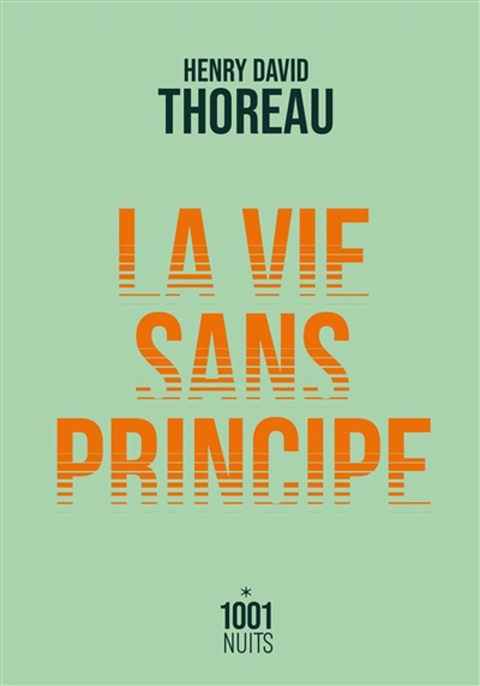 Couverture du livre « La vie sans principe » de Henry David Thoreau, librairie Les Contes Infusés à Corte