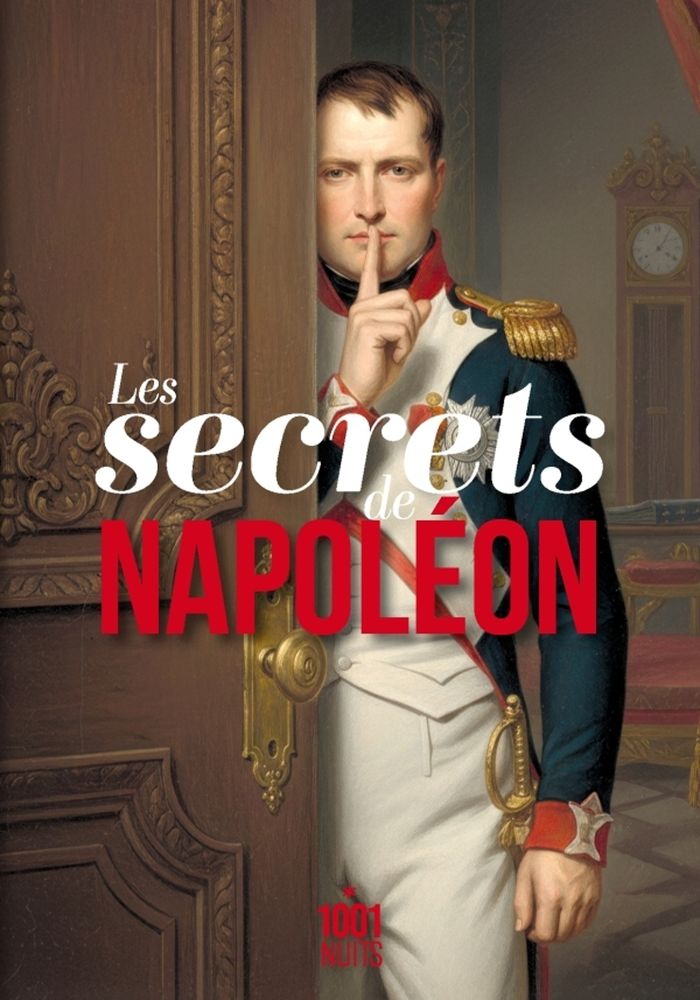 Couverture du livre « LES SECRETS DE NAPOLEON », librairie Les Contes Infusés à Corte
