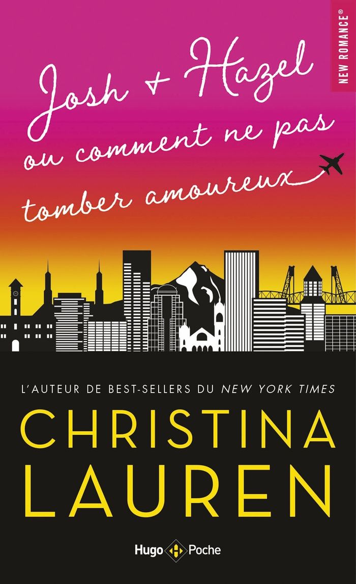 Couverture du livre « Josh + Hazel : ou comment ne pas tomber amoureux » de Christina Lauren, librairie Les Contes Infusés à Corte