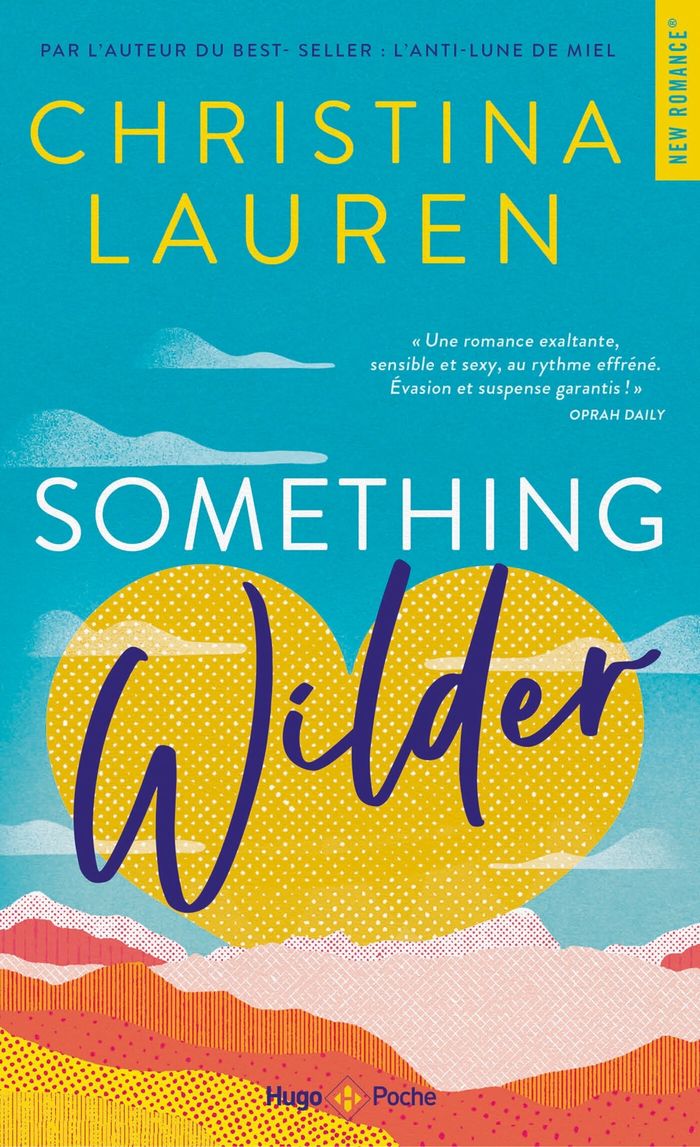 Couverture du livre « Something Wilder : roman » de Christina Lauren, librairie Les Contes Infusés à Corte