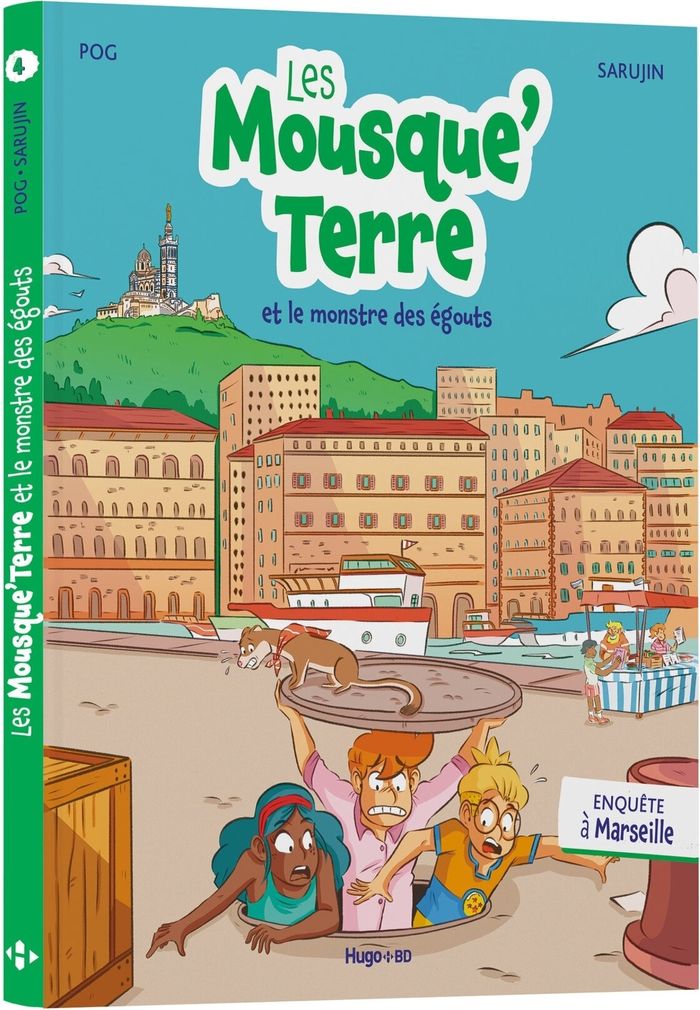 Couverture du livre « Les Mousque'Terre et le monstre des égouts : Enquête à Marseille » de Pog, librairie Les Contes Infusés à Corte