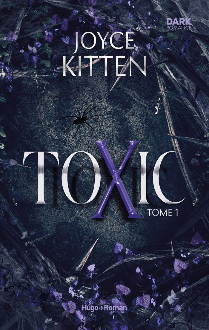 Couverture du livre « TOXIC - TOME 01 - LA DARK ROMANCE EVENEMENT » de Joyce Kitten, librairie Les Contes Infusés à Corte