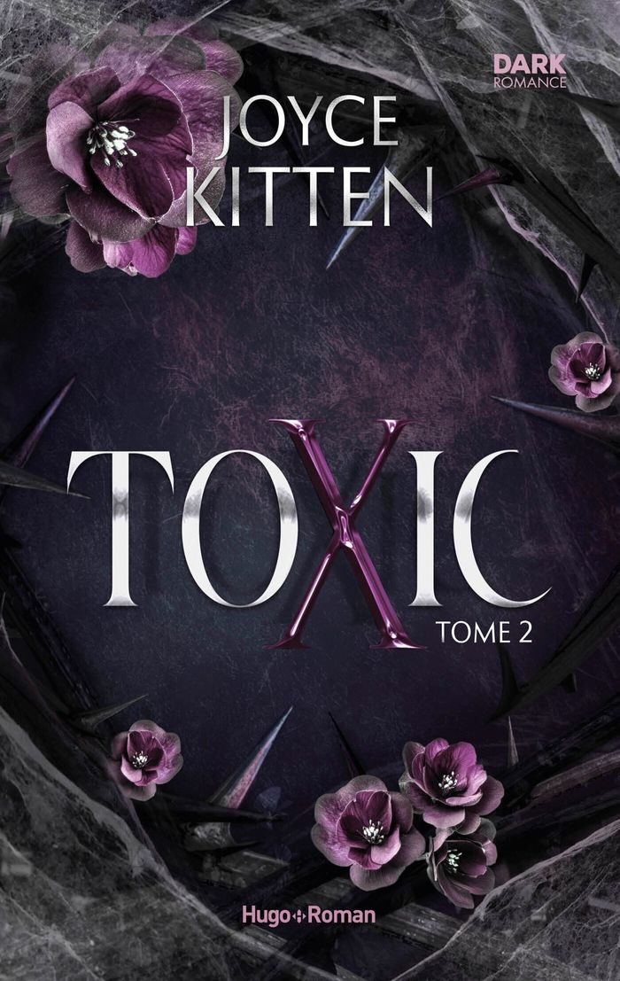 Couverture du livre « TOXIC - TOME 02 - LA DARK ROMANCE EVENEMENT » de Joyce Kitten, librairie Les Contes Infusés à Corte