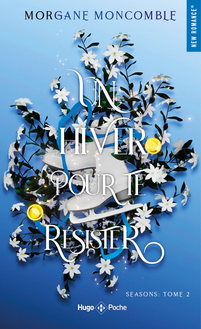 Couverture du livre « SEASONS - T02 - UN HIVER POUR TE RESISTER - POCHE - SEASONS TOME 2 » de Morgane Moncomble, librairie Les Contes Infusés à Corte