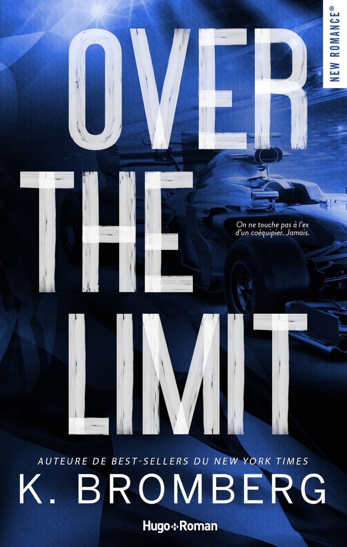 Couverture du livre « Over the limit » de K. Bromberg, librairie Les Contes Infusés à Corte