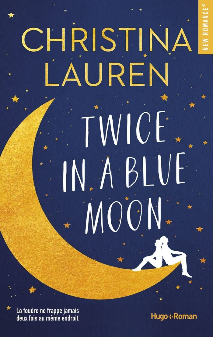 Couverture du livre « Twice in a blue moon : roman » de Christina Lauren, librairie Les Contes Infusés à Corte