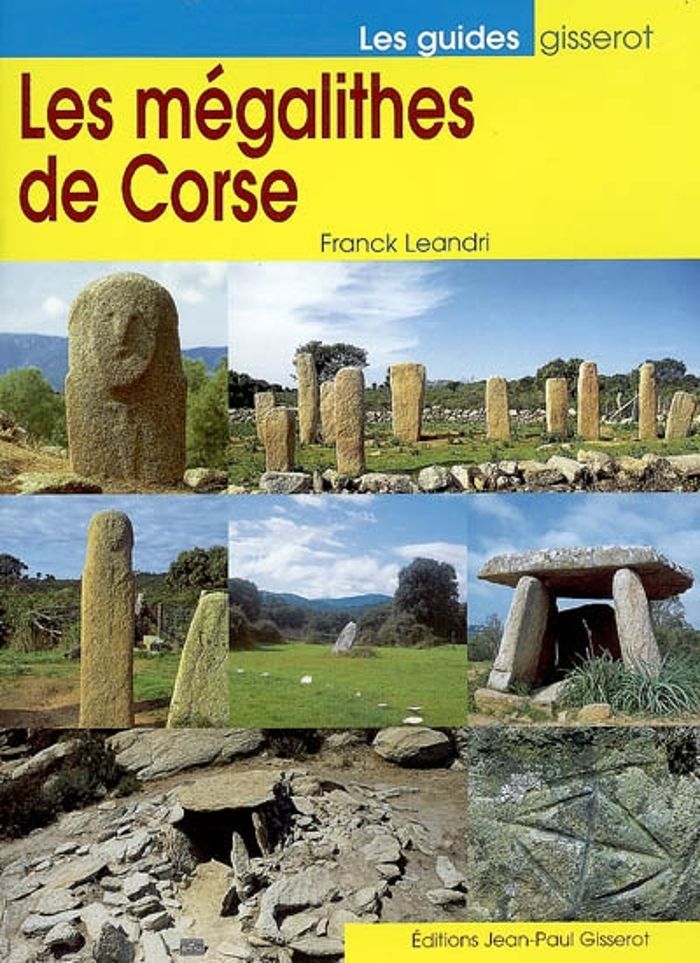 Couverture du livre « LES MEGALITHES DE CORSE » de Franck Leandri, librairie Les Contes Infusés à Corte