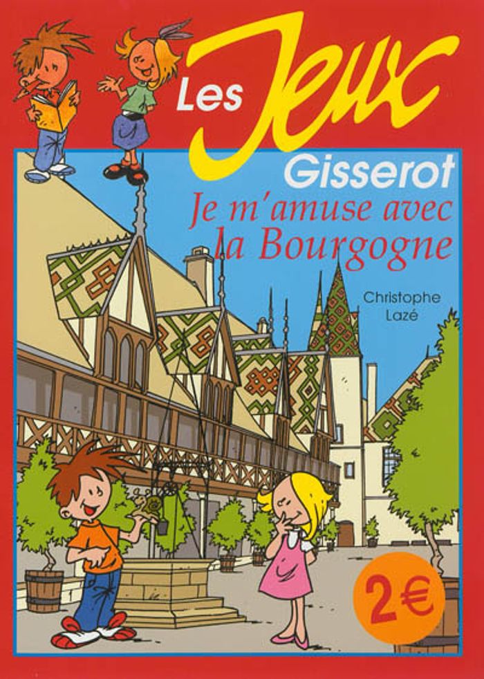Couverture du livre « JE M'AMUSE AVEC LA BOURGOGNE » de Laze/roudaut, librairie Les Contes Infusés à Corte