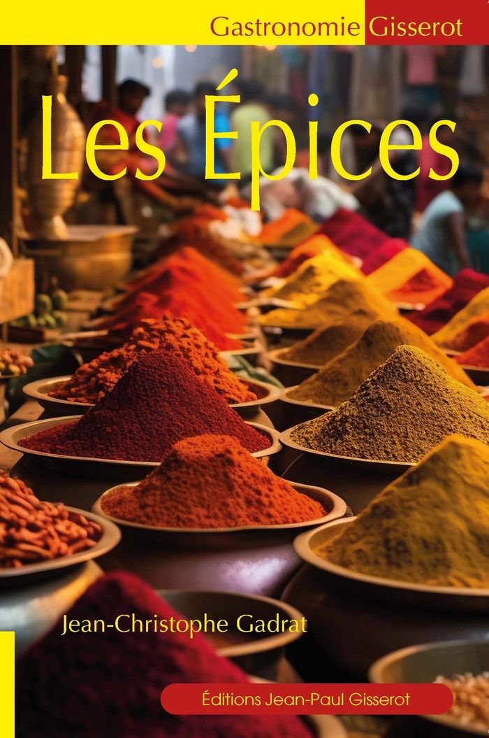 Couverture du livre « Les épices » de Jean-Christophe Gadrat, librairie Les Contes Infusés à Corte