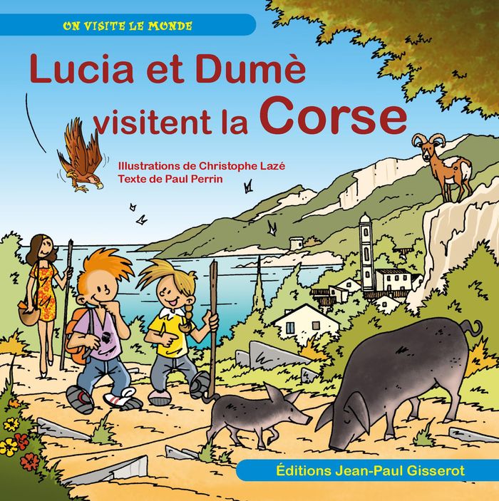 Couverture : Lucia et Dumè visitent la Corse