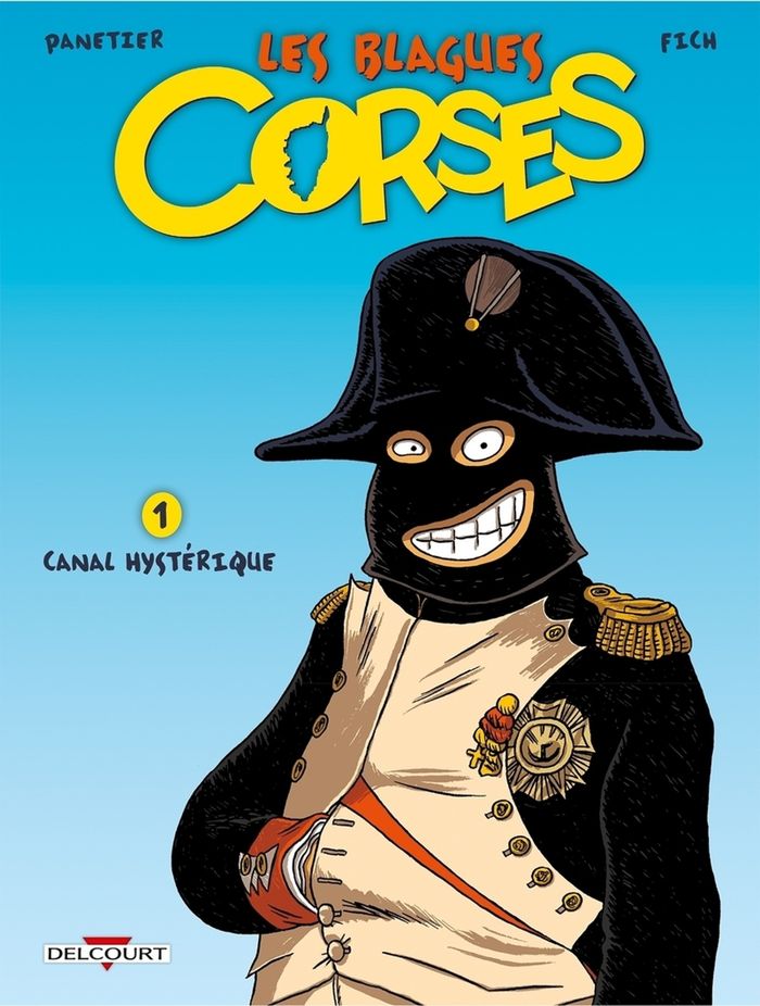 Couverture du livre « LES BLAGUES CORSES T01 CANAL HYSTERIQUE - VOL01 » de Panetier/fich, librairie Les Contes Infusés à Corte
