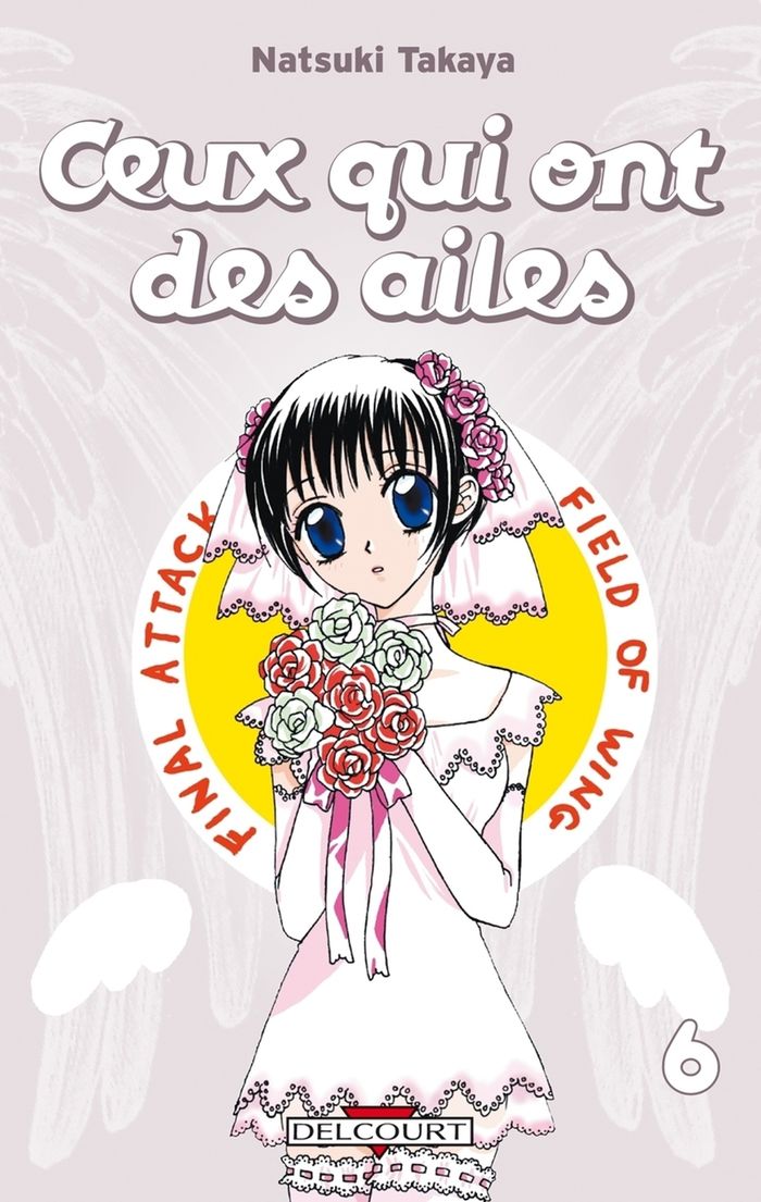 Couverture du livre « CEUX QUI ONT DES AILES T06 - VOL06 » de Natsuki Takaya, librairie Les Contes Infusés à Corte