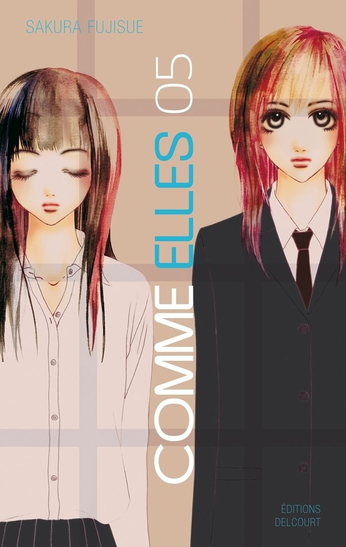 Couverture du livre « COMME ELLES T05 - VOL05 » de Sakura Fujisue, librairie Les Contes Infusés à Corte