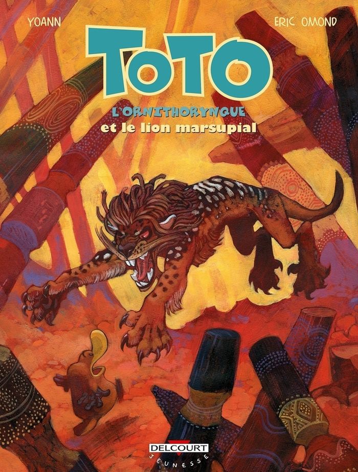 Couverture du livre « TOTO L'ORNITHORYNQUE T07 - ET LE LION MARSUPIAL » de Omond/yoann, librairie Les Contes Infusés à Corte