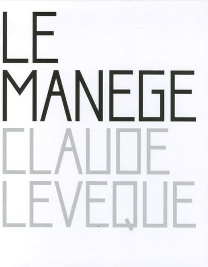Couverture du livre « MANEGE (LE) » de Claude Leveque, librairie Les Contes Infusés à Corte