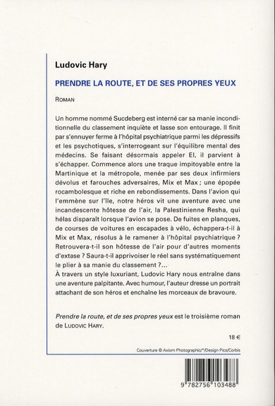 Quatrième de couverture de « PRENDRE LA ROUTE, ET DE SES PROPRES YEUX »