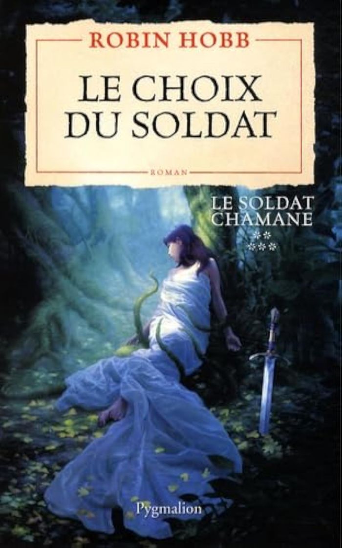 Couverture du livre « Le choix du soldat : roman » de Robin Hobb, librairie Les Contes Infusés à Corte