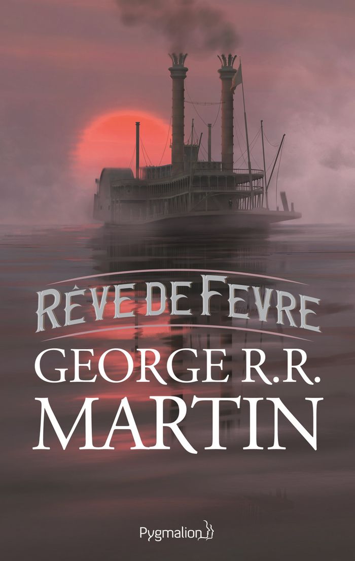 Couverture du livre « Rêve de Fevre » de George R. R. Martin, librairie Les Contes Infusés à Corte