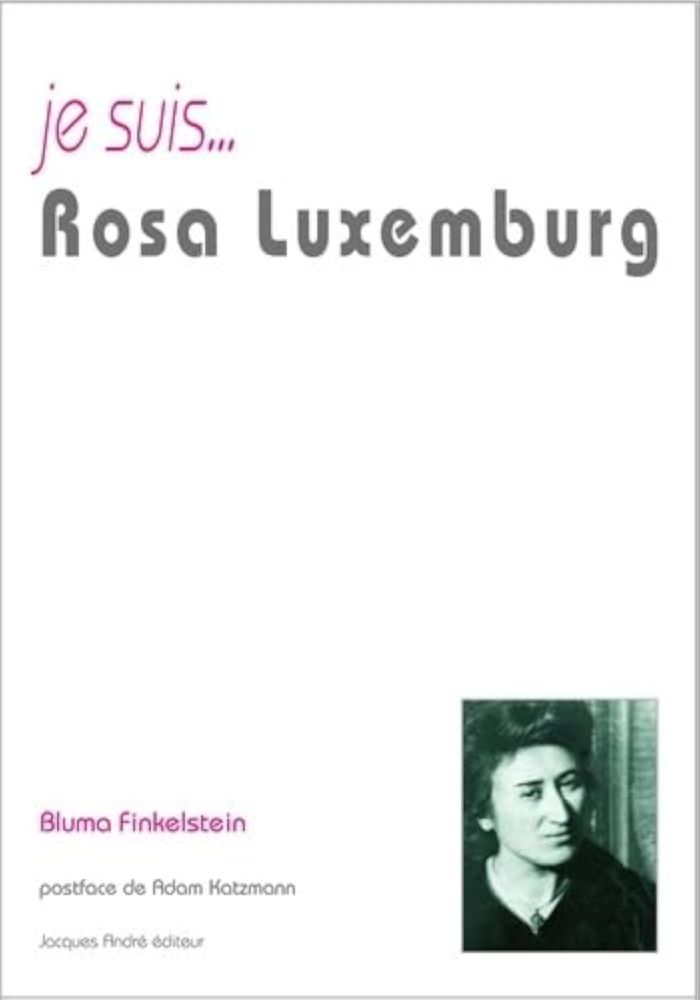 Couverture du livre « Je suis... Rosa Luxemburg » de Bluma Finkelstein, librairie Les Contes Infusés à Corte