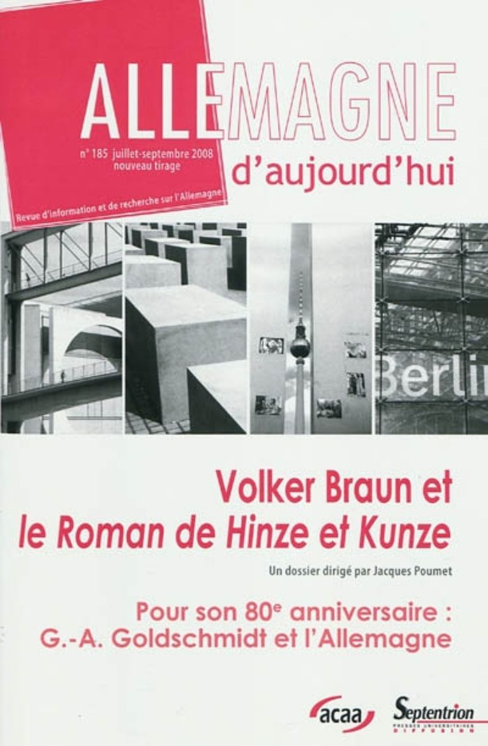 Couverture du livre « ALLEMAGNE D'AUJOURD'HUI, N 185/JUIL.-SEPT. 2008. VOLKER BRAUN ET LE R OMAN DE HINZE ET KUNZE. » de Divers Auteurs, librairie Les Contes Infusés à Corte