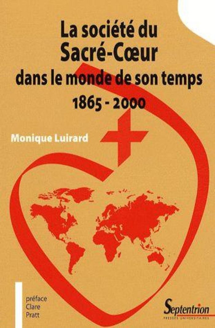 Couverture du livre « LA SOCIETE DU SACRE-COEUR - DANS LE MONDE DE SON TEMPS 1865 - 2000 » de Septentrion Pu, librairie Les Contes Infusés à Corte