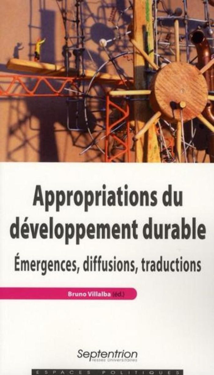 Couverture du livre « APPROPRIATIONS DU DEVELOPPEMENT DURABLE - EMERGENCES, DIFFUSIONS, TRADUCTIONS », librairie Les Contes Infusés à Corte