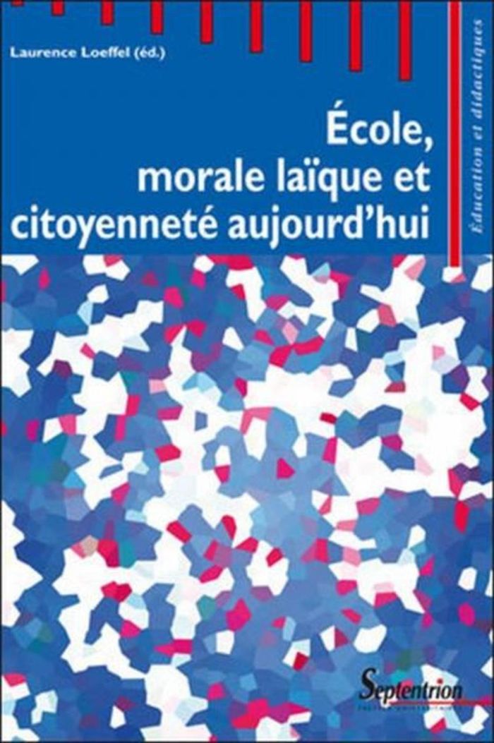 Couverture du livre « ECOLE, MORALE LAIQUE ET CITOYENNETE AUJOURD''HUI » de Septentrion Pu, librairie Les Contes Infusés à Corte