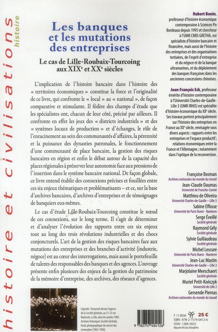 Quatrième de couverture de « LES BANQUES ET LES MUTATIONS DES ENTREPRISES - LE CAS DE LILLE-ROUBAIX-TOURCOING AUX XIXE ET XXE SIE »