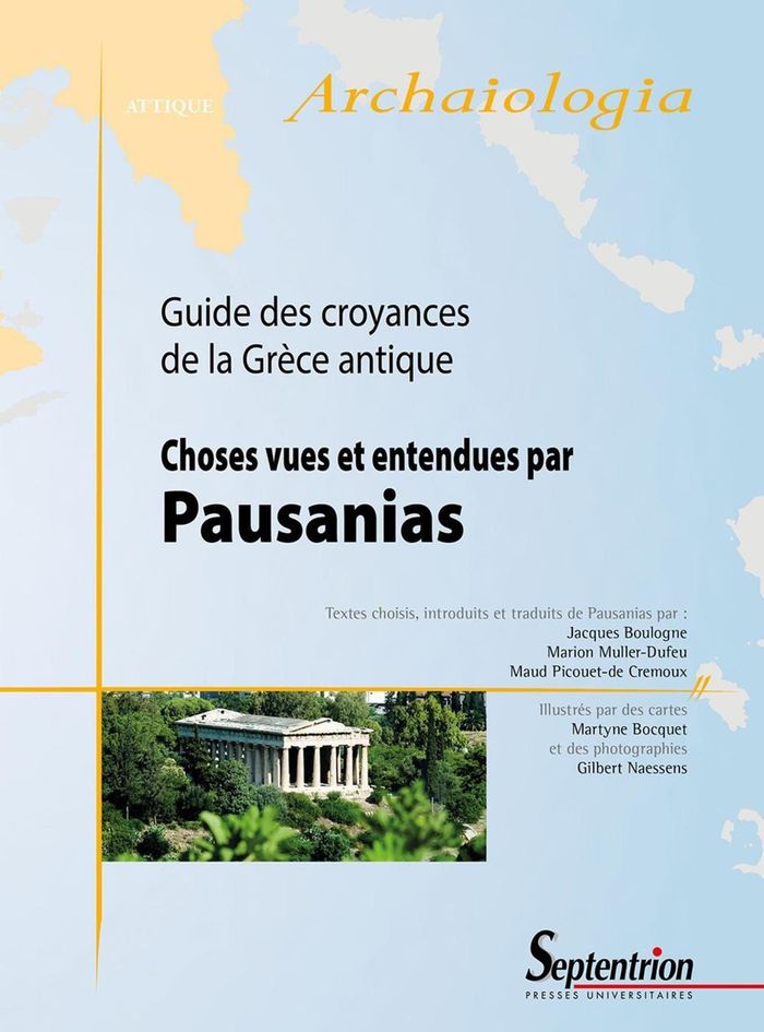 Couverture du livre « CHOSES VUES ET ENTENDUES PAR PAUSANIAS - GUIDE DES CROYANCES DE LA GRECE ANTIQUE » de Septentrion Pu, librairie Les Contes Infusés à Corte