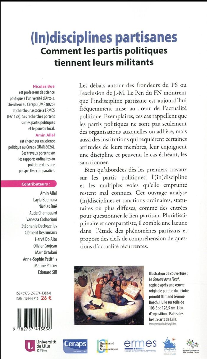 Quatrième de couverture de « (IN)DISCIPLINES PARTISANES - COMMENT LES PARTIS POLITIQUES TIENNENT LEURS MILITANTS »