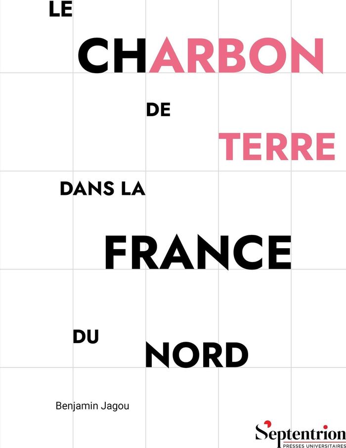 Couverture du livre « Le charbon de terre dans la France du Nord : son usage j'usqu'à l'époque moderne », librairie Les Contes Infusés à Corte